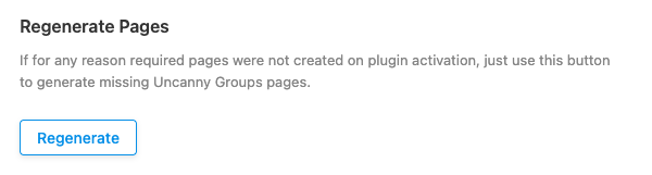 UI panel titled Regenerate Pages with explanatory text about generating missing Uncanny Groups pages and a Regenerate button