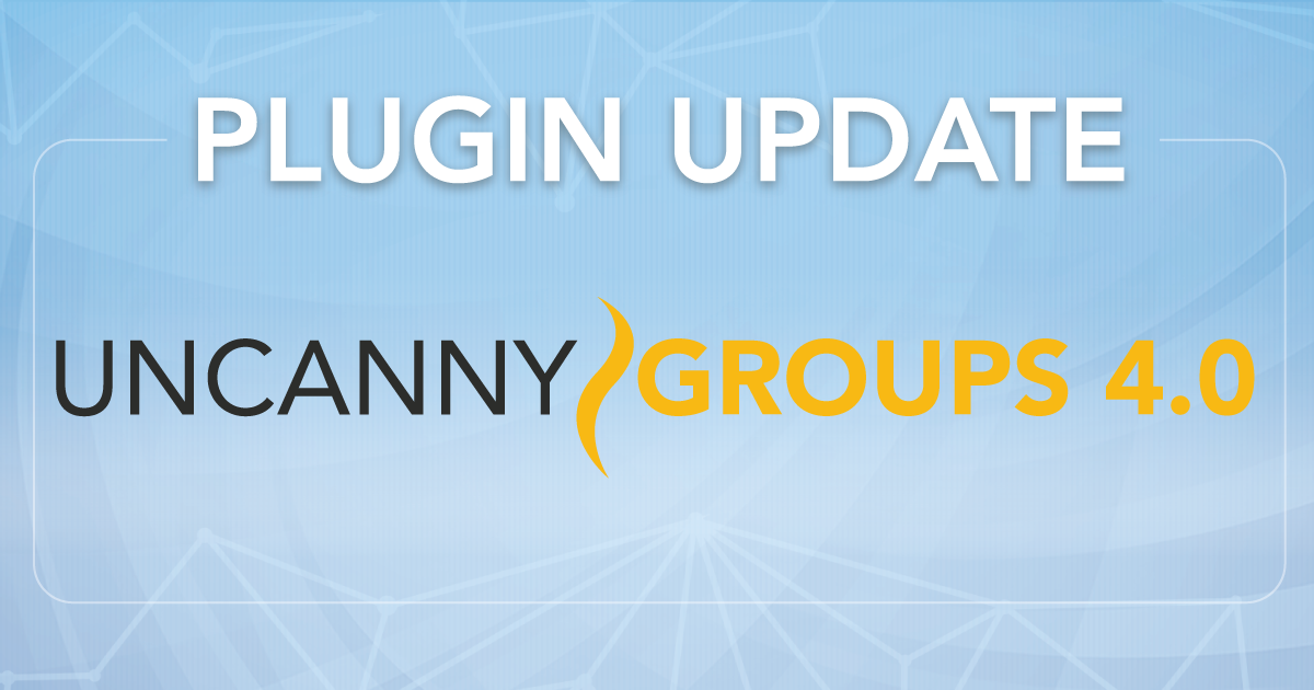 Uncanny Groups for LearnDash 4.0: What's New