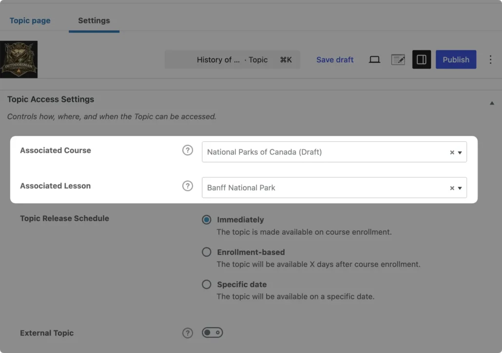 LearnDash topic access settings with the Associated Course set to National Parks of Canada and Associated Lesson set to Banff National Park highlighted, above topic release schedule options set to Immediately.